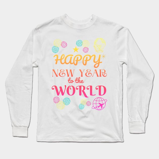 Happy New Year to The World Long Sleeve T-Shirt by Jimmynice